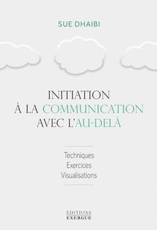 Initiation à la communication avec l'au-delà