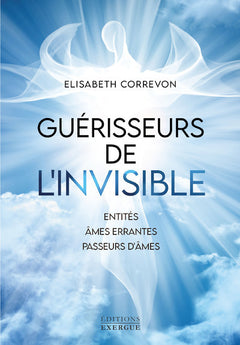 Guerisseurs de l'invisible