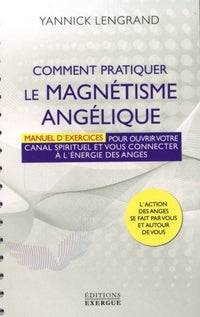 Comment pratiquer le magnétisme angélique