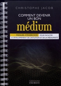 Comment devenir un bon médium