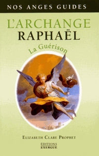 L'archange Raphael - La Guérison