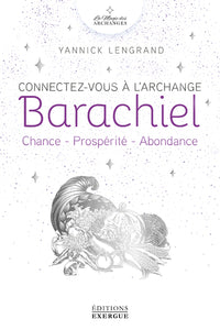 Connectez-vous à l'Archange Barachiel - Chance - Prospérité - Abondance