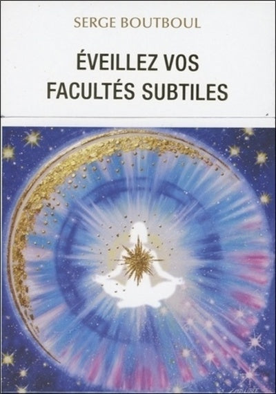 Eveillez vos facultés subtiles