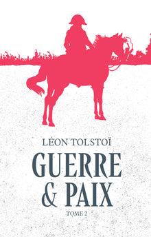 La guerre et la paix, tome 2