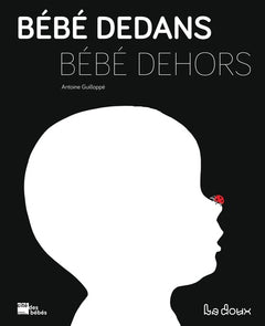 Bébé dedans Bébé dehors