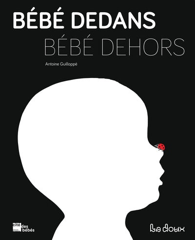 Bébé dedans Bébé dehors