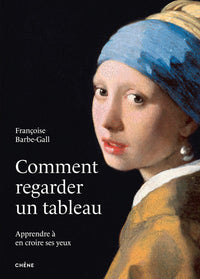 Comment regarder un tableau - Nouvelle édition augmentée
