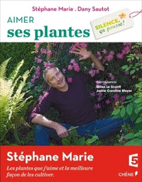 Silence, ça pousse ! Aimer ses plantes