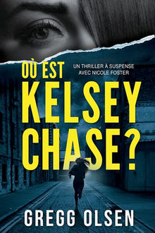 Où est Kelsey Chase ?