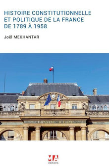 L'histoire constitutionnelle et politique de la France de 1789 à 1958