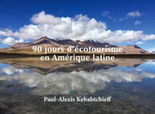 90 jours d'écotourisme en Amérique latine
