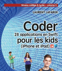 Coder 28 applications pour les kids en Swift (iPhone et iPad) - Niveau collège V2