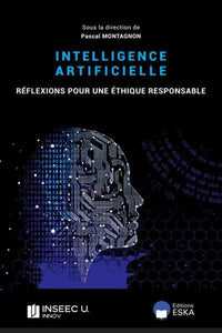 L'intelligence artificielle : réflexion pour une éthique responsable