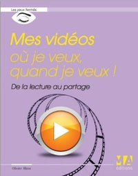 Mes vidéos ou je veux quand je veux