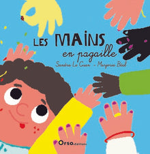 Les mains en pagaille