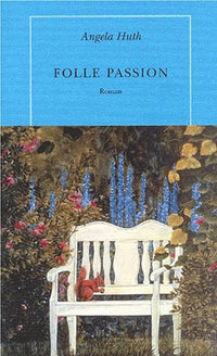 Une folle passion