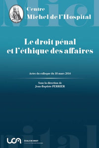 Le droit pénal et l'éthique des affaires