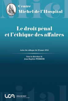 Le droit pénal et l'éthique des affaires