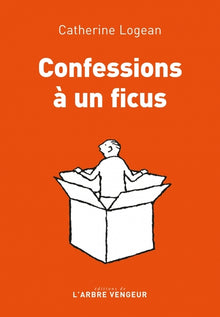Confessions à un ficus