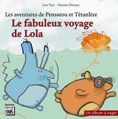 Le fabuleux voyage de Lola: Avec livret d'accompagnement et 10 fiches