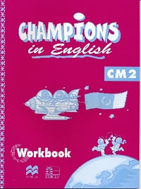 Champions in English CM2 / Livret d'activités