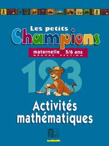 Les petits champions/Activités mathématiques - Grande section