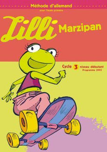 Lilli Marzipan : Allemand, cycle 3, niveau 1