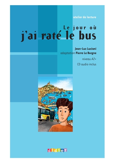 Le jour où j'ai raté le bus