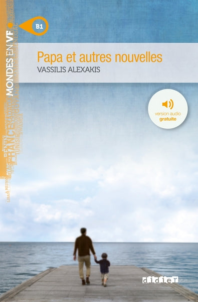 Mondes en VF - Papa et autres nouvelles - Niv. B1  - Livre + audios