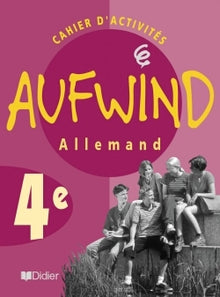 Aufwind, quatrième, langue vivante 1 : cahier d'exercices