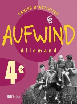 Aufwind, quatrième, langue vivante 1 : cahier d'exercices
