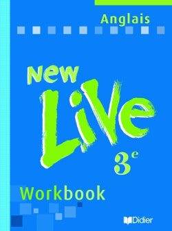New Live : Anglais, 3ème LV1, Workbook