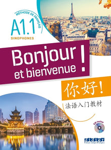 Bonjour et bienvenue A1.1 - pour sinophones (chinois simplifié)