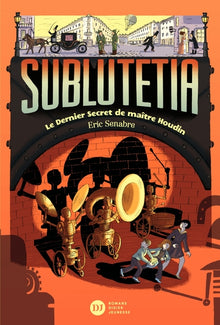 Sublutetia - Le dernier secret de maître Houdin