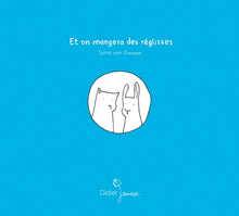 Et on mangera des réglisses...