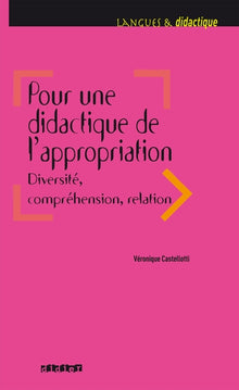 Pour une didactique de l'appropriation, diversité, compréhension, relation