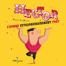 Hector, l'homme extraordinairement fort