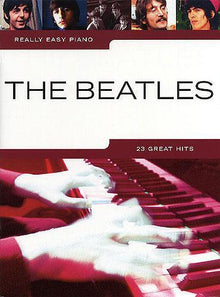 REALLY EASY PIANO : THE BEATLES