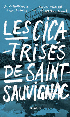Les cicatrisés de Saint-Sauvignac