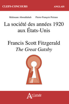 The Great Gatsby, Francis Scott Fitzgerald ; La société des années 1920 aux États-Unis.