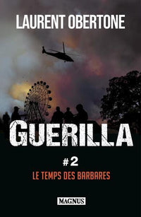 Guerilla 2  Le temps des barbares
