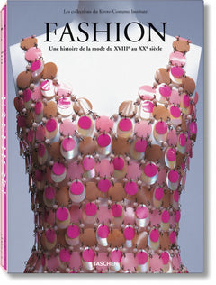 Fashion. Une histoire de la mode du XVIIIe au XXe siècle
