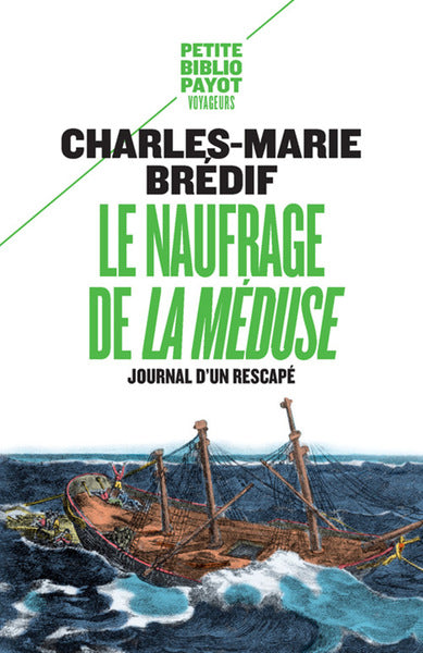 Le naufrage de « La Méduse »: Journal d'un rescapé