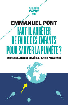 Faut-il arrêter de faire des enfants pour sauver la planète ?