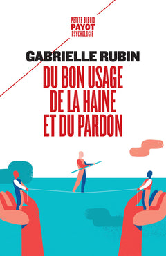 Du bon usage de la haine et du pardon