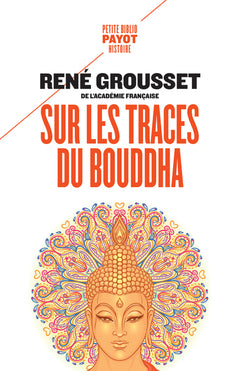 Sur les traces du Bouddha