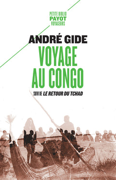 Voyage au Congo / Le Retour du Tchad