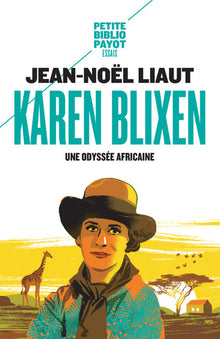 Karen Blixen: Une odyssée africaine