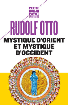 Mystique d'Orient et mystique d'Occident: Distinction et unité