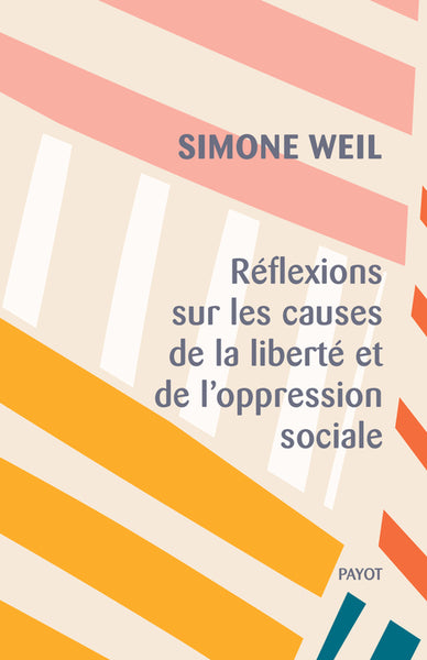 Réflexions sur les causes de la liberté et de l'oppression sociale